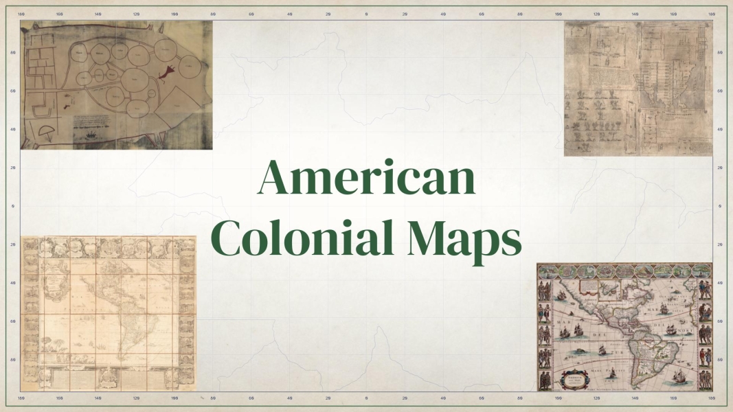 American Colonial Maps: Our Window